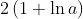 2\left( {1+\ln a} \right)